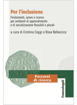 PER L'INCLUSIONE. FONDAMENTI, AZIONI E RICERCA PER AMBIENTI DI APPRENDIMENTO