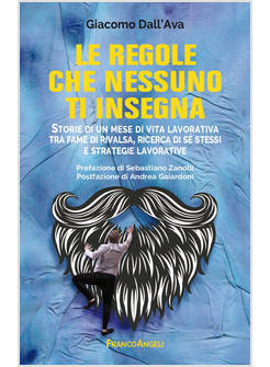 REGOLE CHE NESSUNO TI INSEGNA. STORIE DI UN MESE DI VITA LAVORATIVA TRA FAME DI 