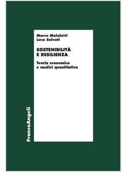 SOSTENIBILITA' E RESILIENZA TEORIA ECONOMICHE E ANALISI QUANTITATIVA