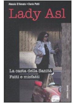LADY ASL LA CASTA DELLA SANITA' FATT E ISFATTI