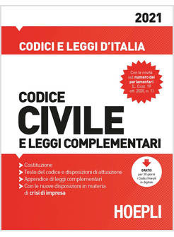 CODICE CIVILE E LEGGI COMPLEMENTARI 2021