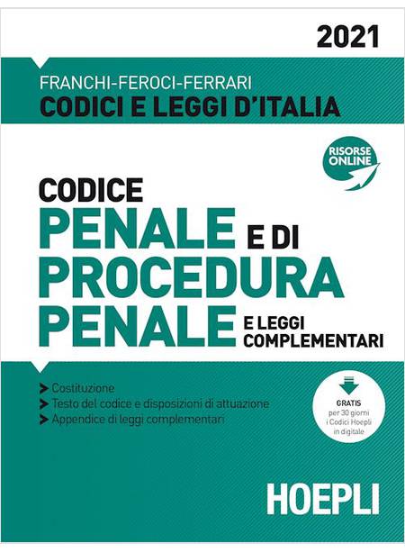 CODICE PENALE E DI PROCEDURA PENALE E LEGGI COMPLEMENTARI 2021