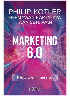 MARKETING 6.0. IL FUTURO E' IMMERSIVO