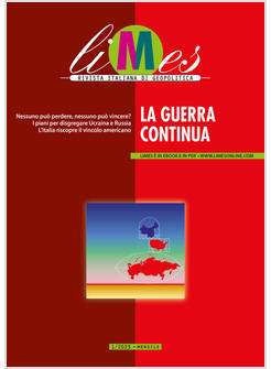 LIMES RIVISTA ITALIANA DI GEOPOLITICA 1/2023 LA GUERRA CONTINUA