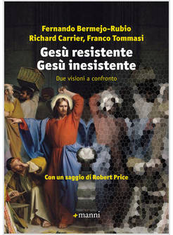 GESU' RESISTENTE GESU' INESISTENTE.DUE VISIONI A CONFRONTO