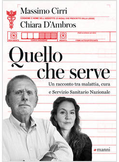 QUELLO CHE SERVE UN RACCONTO TRA MALATTIA, CURA E SERVIZIO SANITARIO NAZIONALE