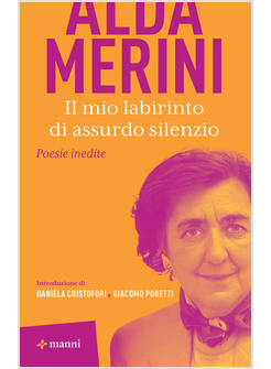 IL MIO LABIRINTO DI ASSURDO SILENZIO POESIE INEDITE
