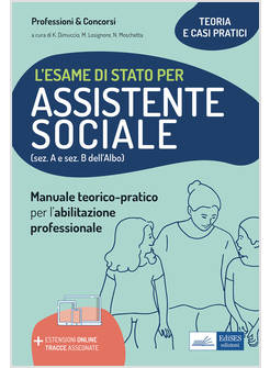 ESAME DI STATO PER ASSISTENTE SOCIALE MANUALE TEORICO-PRATICO PER L'ABILITAZIONE