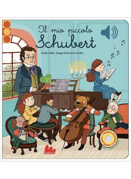 MIO PICCOLO SCHUBERT. LIBRO SONORO. EDIZ. A COLORI (IL)