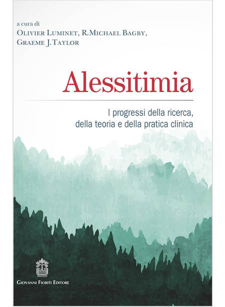 ALESSITIMIA I PROGRESSI DELLA RICERCA, DELLA TEORIA E DELLA PRATICA CLINICA