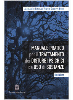 MANUALE PRATICO PER IL TRATTAMENTO DEI DISTURBI PSICHICI DA USO DI SOSTANZE