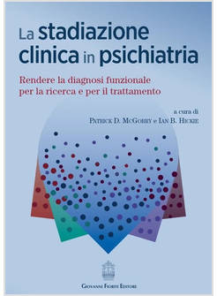 STADIAZIONE CLINICA IN PSICHIATRIA. RENDERE LA DIAGNOSI FUNZIONALE PER LA RICERC