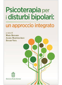PSICOTERAPIA PER I DISTURBI BIPOLARI: UN APPROCCIO INTEGRATO