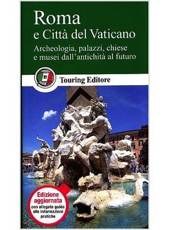ROMA E CITTA' DEL VATICANO DALL'ANTICHITA' A OGGI ALLA SCOPERTA DELLA CITTA'