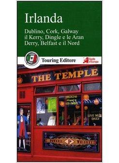 IRLANDA. DUBLINO, CORK, GALWAY, IL KERRY, DINGLE E LE ARAN, DERRY, BELFAST E IL