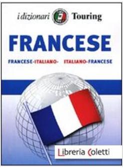DIZIONARIO ITALIANO-FRANCESE, FRANCESE-ITALIANO