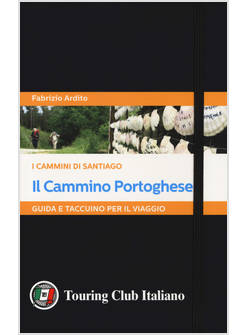 VERSO SANTIAGO. IL CAMMINO PORTOGHESE