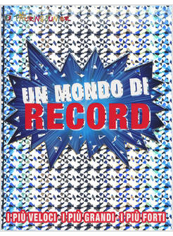 UN MONDO DI RECORD