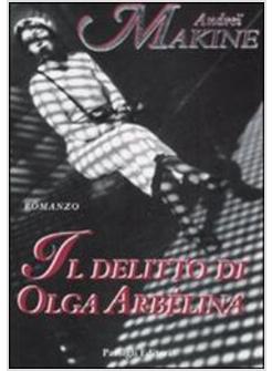 DELITTO DI OLGA ARBELINA (IL)