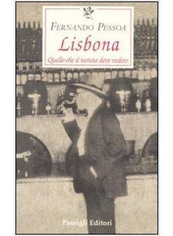 LISBONA QUELLO CHE IL TURISTA DEVE VEDERE