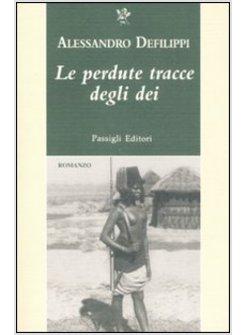 PERDUTE TRACCE DEGLI DEI (LE)