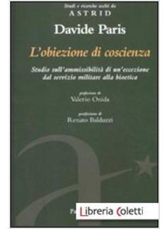 OBIEZIONE DI COSCIENZA. STUDIO SULL'AMMISSIBILITA' DI UN'ECCEZIONE DAL SERVIZIO