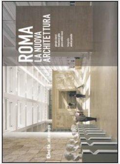 ROMA LA NUOVA ARCHITETTURA
