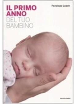 PRIMO ANNO DEL TUO BAMBINO (IL)