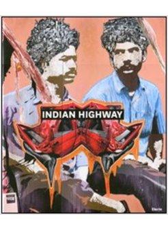 INDIAN HIGHWAY. EDIZ. ITALIANA
