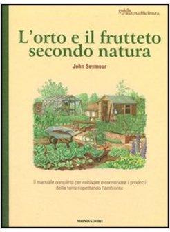 L'ORTO E IL FRUTTETO SECONDO NATURA