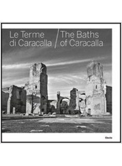 LE TERME DI CARACALLA