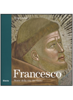 FRANCESCO. STORIE DELLA VITA DEL SANTO
