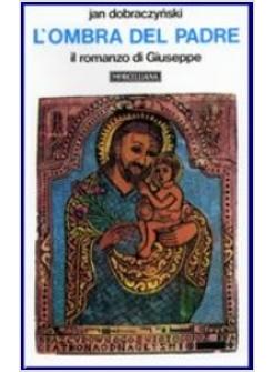 L'OMBRA DEL PADRE IL ROMANZO DI GIUSEPPE 