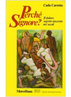 PERCHE' SIGNORE? IL DOLORE SEGRETO NASCOSTO NEI SECOLI