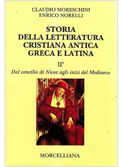 STORIA DELLA LETTERATURA 2 CRISTIANA ANTICA GRECA E LATINA 2 VOL.