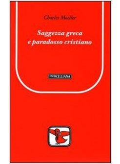 SAGGEZZA GRECA E PARADOSSO CRISTIANO