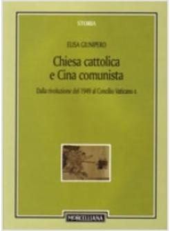 CHIESA CATTOLICA E CINA COMUNISTA DALLA RIVOLUZIONE DEL 1949 AL