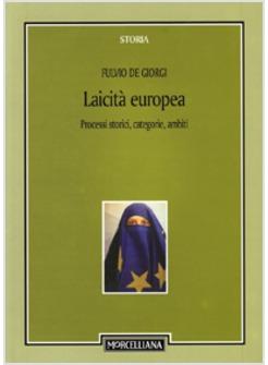 LAICITA' EUROPEA  PROCESSI STORICI CATEGORIE AMBITI