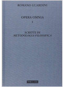 SCRITTI DI METODOLOGIA FILOSOFICA OPERA OMNIA 1