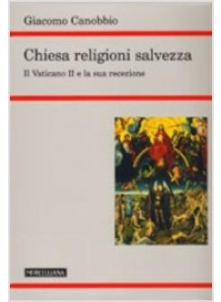 CHIESA RELIGIONI SALVEZZA IL VATICANO II E LA SUA RECEZIONE