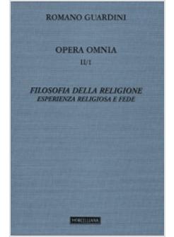 FILOSOFIA DELLA RELIGIONE ESPERIENZA RELIGIOSA E FEDE OPERA OMINIA II/1