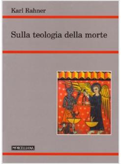 SULLA TEOLOGIA DELLA MORTE