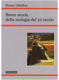 BREVE STORIA DELLA TEOLOGIA DEL XX SECOLO