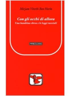 CON GLI OCCHI DI ALLORA UNA FAMIGLIA EBREA NELL'ITALIA DELLE LEGGI RAZZIALI