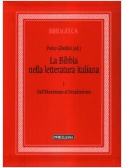 LA BIBBIA NELLA LETTERATURA ITALIANA 1 DALL'ILLUMINISMO AL DECADENTISMO
