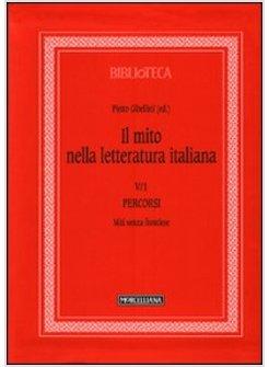 MITO NELLA LETTERATURA ITALIANA (IL). VOL. 5/1: PERCORSI. MITI SENZA FRONTIERE