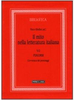 MITO NELLA LETTERATURA ITALIANA (IL). VOL. 5/2: PERCORSI. L'AVVENTURA DEI PERSON