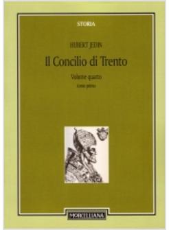 IL CONCILIO DI TRENTO 4/1 LA FRANCIA E IL NUOVO INIZIO A TRENTO FINO ALLA MORTE