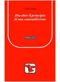 DIO OLTRE IL PRINCIPIO DI NON CONTRADDIZIONE