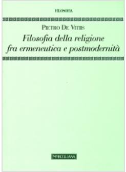 FILOSOFIA DELLA RELIGIONE TRA ERMENEUTICA E POSTMODERNITA'